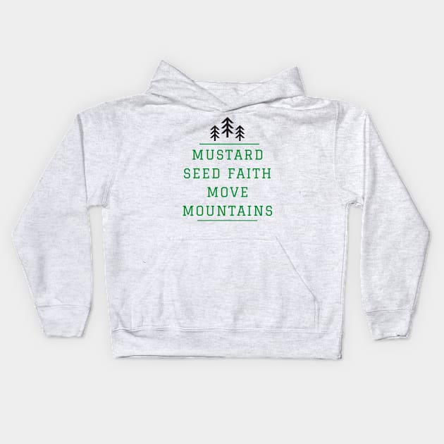 Faith move mountains Kids Hoodie by Rissenprints